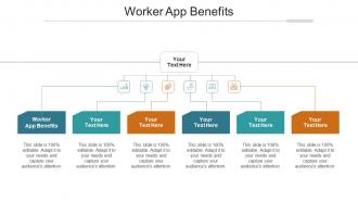 Worker App Benefits Ppt Powerpoint Presentation Icon Graphics Download Cpb