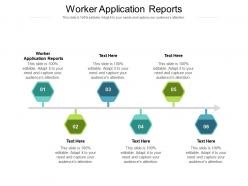 Worker application reports ppt powerpoint presentation file example cpb