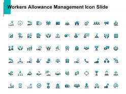 Workers allowance management icon slide growth management c782 ppt powerpoint presentation visual aids gallery