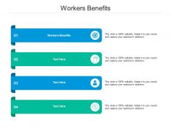 Workers benefits ppt powerpoint presentation file elements cpb