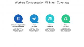 Workers compensation minimum coverage ppt powerpoint presentation pictures cpb