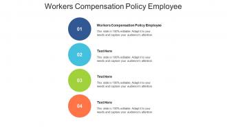 Workers compensation policy employee ppt powerpoint presentation layouts cpb