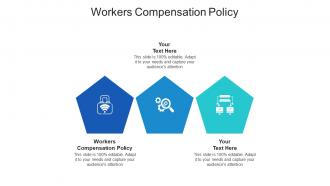 Workers compensation policy ppt powerpoint presentation file objects cpb