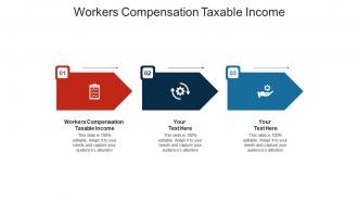Workers compensation taxable income ppt powerpoint presentation design cpb
