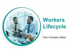Workers Lifecyle Powerpoint Presentation Slides