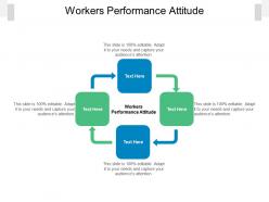 Workers performance attitude ppt powerpoint presentation pictures inspiration cpb