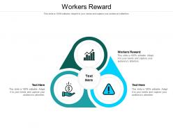 Workers reward ppt powerpoint presentation show layout cpb