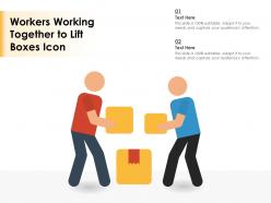 Workers working together to lift boxes icon