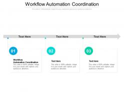 Workflow automation coordination ppt powerpoint presentation infographics mockup cpb