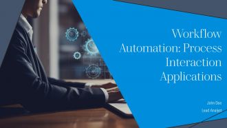 Workflow Automation Process Interaction Applications PPT Slides AT