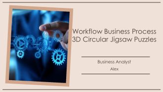 Workflow Business Process 3D Circular Jigsaw Puzzles PPT Summary AT