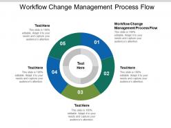 Workflow change management process flow ppt powerpoint presentation good cpb
