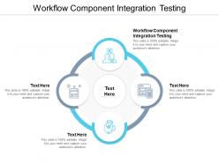 Workflow component integration testing ppt powerpoint presentation file master slide cpb