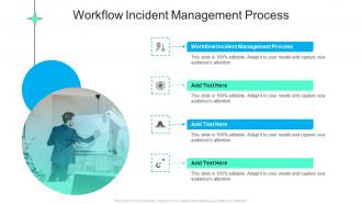 Workflow Incident Management Process In Powerpoint And Google Slides Cpb
