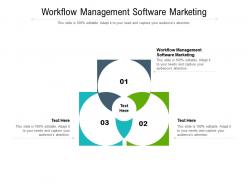 Workflow management software marketing ppt powerpoint presentation infographic template background designs cpb
