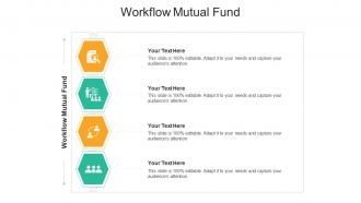 Workflow mutual fund ppt powerpoint presentation infographics slide cpb