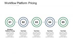 Workflow platform pricing ppt powerpoint presentation layouts ideas cpb