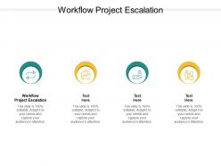 Workflow project escalation ppt powerpoint presentation pictures elements cpb