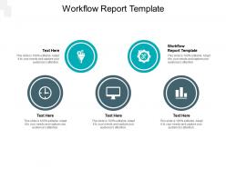 Workflow report template ppt powerpoint presentation ideas guidelines cpb
