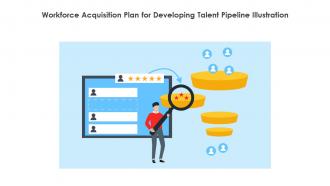 Workforce Acquisition Plan For Developing Talent Pipeline Illustration
