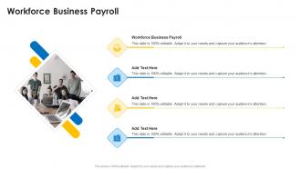 Workforce Business Payroll In Powerpoint And Google Slides Cpb
