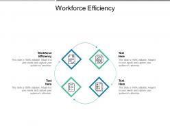 Workforce efficiency ppt powerpoint presentation infographic template slides cpb