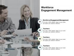 Workforce engagement management ppt powerpoint presentation file clipart cpb
