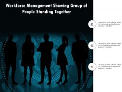 Workforce Management Showing Group Of People Standing Together