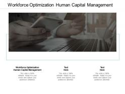 Workforce optimization human capital management ppt powerpoint presentation summary objects cpb