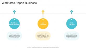 Workforce Report Business In Powerpoint And Google Slides Cpb