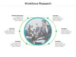 Workforce research ppt powerpoint presentation summary design inspiration cpb