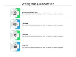 Workgroup collaboration ppt powerpoint presentation inspiration graphic tips cpb