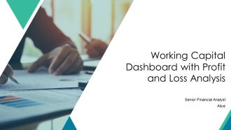 Working Capital Dashboard With Profit And Loss Analysis PPT Template AT