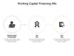 Working capital financing mix ppt powerpoint presentation inspiration grid cpb