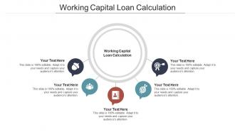 Working capital loan calculation ppt powerpoint presentation infographics clipart images cpb