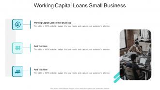 Working Capital Loans Small Business In Powerpoint And Google Slides Cpb