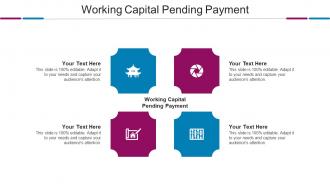 Working Capital Pending Payment Ppt Powerpoint Presentation Icon Slide Cpb