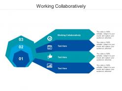 Working collaboratively ppt powerpoint presentation icon shapes cpb
