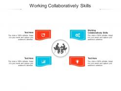Working collaboratively skills ppt powerpoint presentation infographic template grid cpb