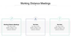 Working distance meetings ppt powerpoint presentation pictures deck cpb