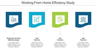 Working From Home Efficiency Study Ppt Powerpoint Presentation Inspiration Cpb