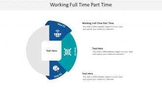 Working full time part time ppt powerpoint presentation show example cpb