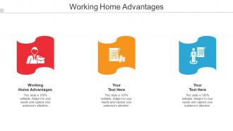 Working Home Advantages Ppt Powerpoint Presentation Styles Format Cpb