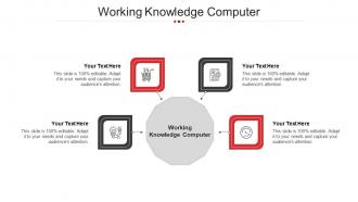 Working Knowledge Computer Ppt Powerpoint Presentation Infographics Cpb