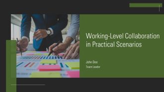 Working Level Collaboration In Practical Scenarios PPT Summary AT