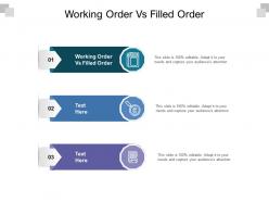 Working order vs filled order ppt powerpoint presentation professional graphic images cpb