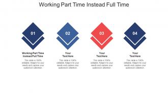 Working part time instead full time ppt powerpoint presentation styles gallery cpb