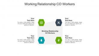 Working relationship co workers ppt powerpoint presentation slides design ideas cpb