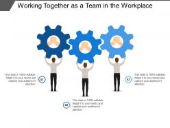 Working together as a team in the workplace