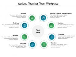 Working together team workplace ppt powerpoint presentation infographics slides cpb